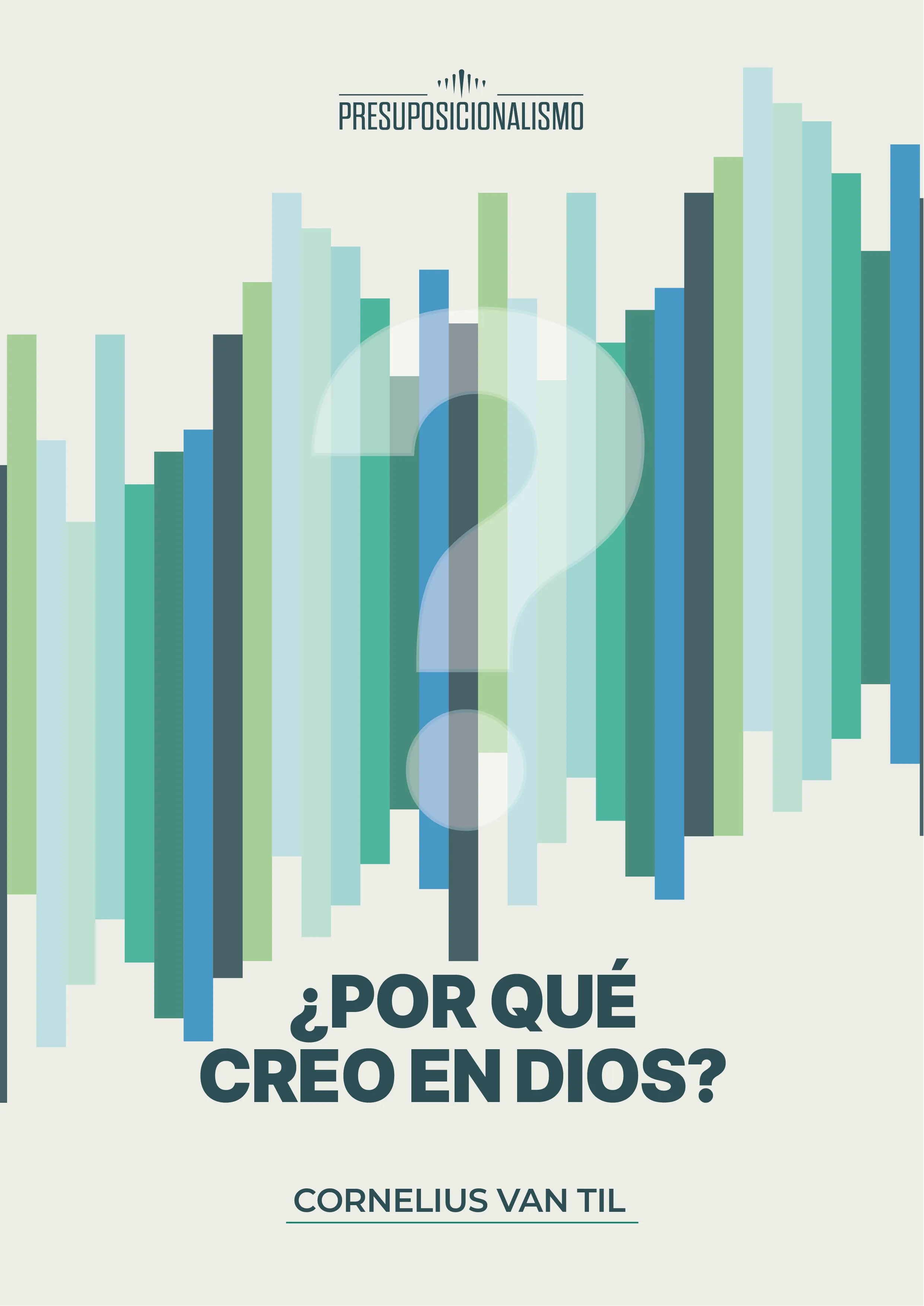 ¿Por qué creo en Dios?